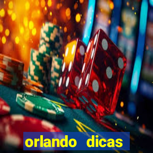 orlando dicas reclame aqui